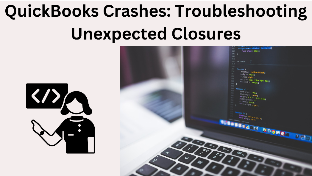 Quickbooks Crashes: Troubleshooting Unexpected Closures